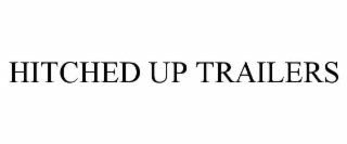 hitched up trailers