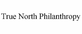 true north philanthropy