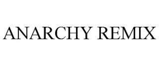 anarchy remix
