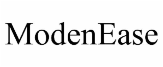 modenease