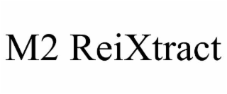 m2 reixtract