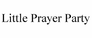 little prayer party