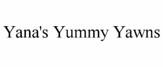 yana's yummy yawns