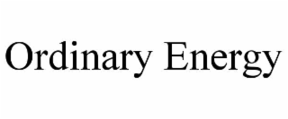 ordinary energy