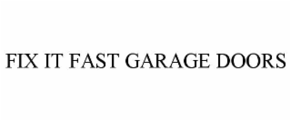 fix it fast garage doors