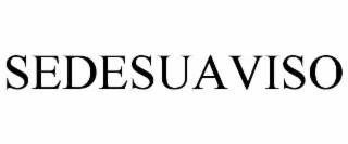 sedesuaviso
