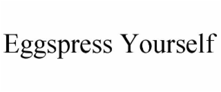 eggspress yourself