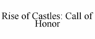 rise of castles: call of honor