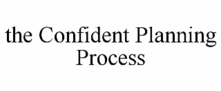 the confident planning process