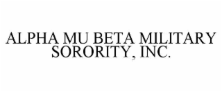 alpha mu beta military sorority, inc.