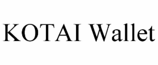 kotai wallet