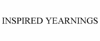 inspired yearnings