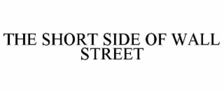 the short side of wall street