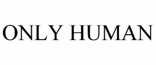 only human