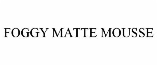 foggy matte mousse