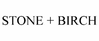 stone + birch