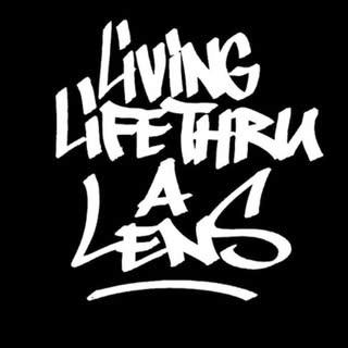 living life thru a lens
