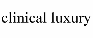clinical luxury