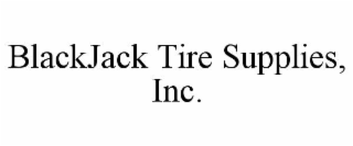 blackjack tire supplies, inc.