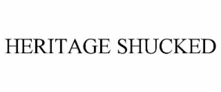heritage shucked