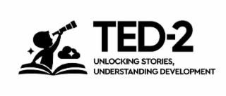 ted-2 unlocking stories, understanding development