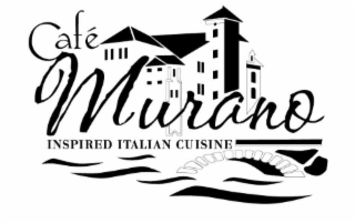 cafÉ murano, inspired italian cuisine