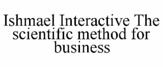 ishmael interactive the scientific method for business