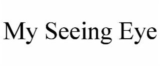 my seeing eye