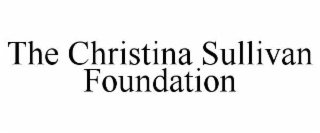 the christina sullivan foundation