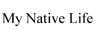 my native life