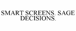 smart screens. sage decisions.