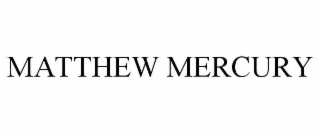 matthew mercury