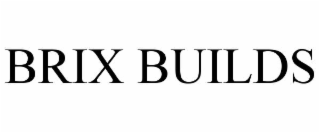 brix builds