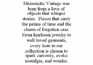 maisonette vintage was born from a love of objects that whisper stories.  pieces that carry the patina of time and the charm of forgotten eras. from heirloom jewelry to well loved garments, every item in our collection is chosen to spark curiosity, evoke 