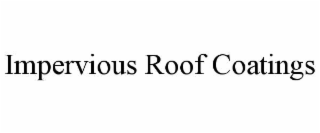 impervious roof coatings