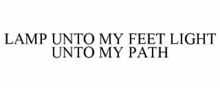 lamp unto my feet light unto my path