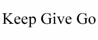 keep give go