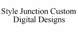 style junction custom digital designs