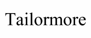 tailormore