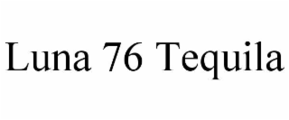 luna 76 tequila