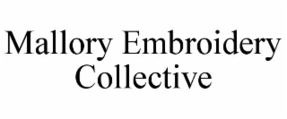 mallory embroidery collective