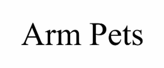 arm pets