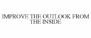 improve the outlook from the inside