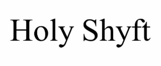 holy shyft