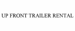 up front trailer rental