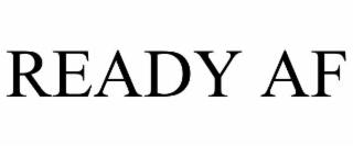 ready af