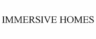 immersive homes