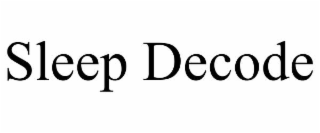sleep decode