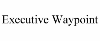 executive waypoint