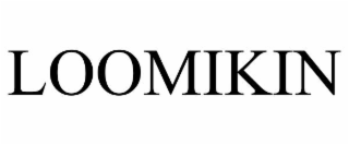 loomikin